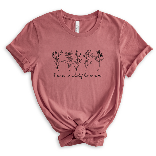 Be a Wildflower T-Shirt