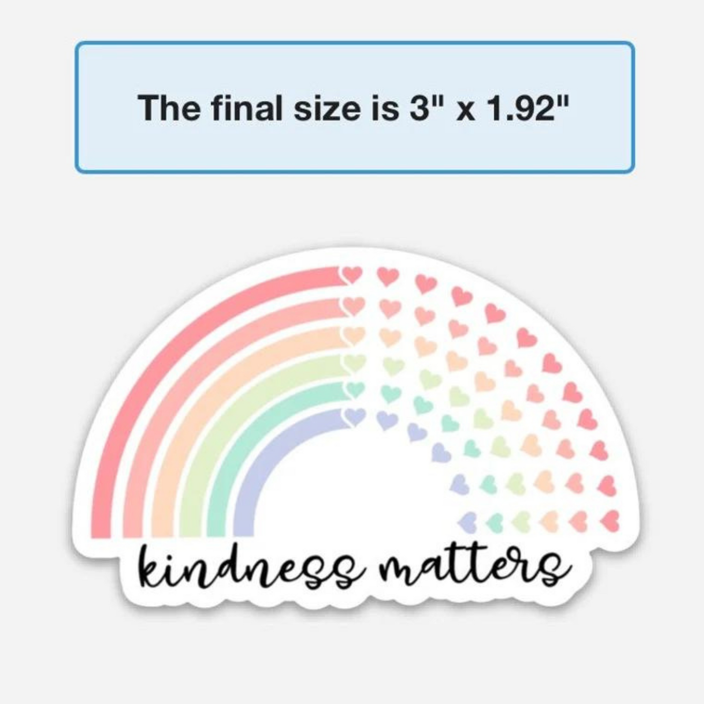 Kindness Matters Rainbow Sticker